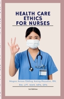 Health Care Ethics for Nurses 1105771415 Book Cover