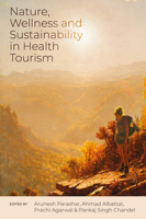 Nature, Wellness and Sustainability in Health Tourism 1837420300 Book Cover