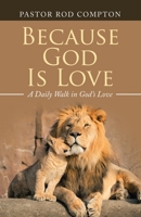 Because God Is Love: A Daily Walk in God’s Love 1664258248 Book Cover