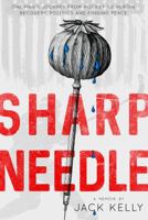 Sharp Needle: One Man's Journey from Hockey to Heroin, Recovery, Politics and Finding Peace 1732765820 Book Cover