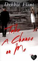 Take a Chance on Me 1781892679 Book Cover