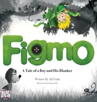 Figmo: A Tale of a Boy and His Blanket 1735403628 Book Cover