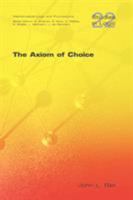 The Axiom of Choice 1904987540 Book Cover