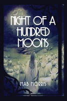 Night of a Hundred Moons: And Other Poems B08734B1FC Book Cover