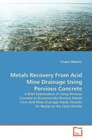 Metals Recovery from Acid Mine Drainage Using Pervious Concrete 3639026187 Book Cover