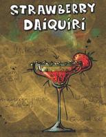 Strawberry Daiquiri: Cocktailrezepte 1098950046 Book Cover