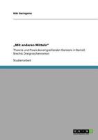 „Mit anderen Mitteln": Theorie und Praxis des eingreifenden Denkens in Bertolt Brechts Dreigroschenroman 3640764072 Book Cover