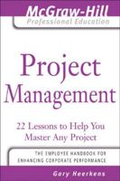 Project Management: 24 Steps to Help You Master Any Project 0071450874 Book Cover