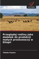 Przegladaj rosliny jako dodatek do produkcji malych przezuwaczy w Etiopii (Polish Edition) 6200821666 Book Cover