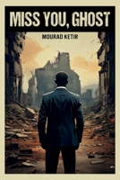 Miss you, ghost. (French Edition) B0F6ZY9135 Book Cover