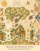 Micheál & Elizabeth Feller The Needlework Collection: 1 0955208653 Book Cover