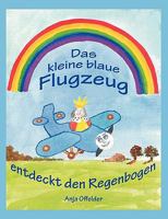 Das kleine blaue Flugzeug entdeckt den Regenbogen 3833488492 Book Cover