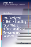 Iron-Catalyzed C-H/C-H Coupling for Synthesis of Functional Small Molecules and Polymers 9819941237 Book Cover