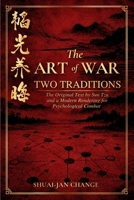The Art of War: Two Traditions: The Original Text by Sun Tzu and a Modern Rendering for Psychological Combat B0GWWH48SD Book Cover