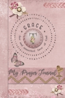 My Prayer Journal, Grace: free and unmerited favor of God : T: 3 Month Prayer Journal Initial T Monogram : Decorated Interior : Dusty Pink Design 1700540327 Book Cover