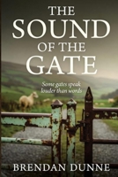 The Sound of the Gate: Some gates speak louder than words B0H684FYMF Book Cover