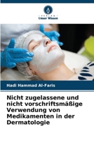 Nicht zugelassene und nicht vorschriftsmäßige Verwendung von Medikamenten in der Dermatologie (German Edition) 6208190460 Book Cover