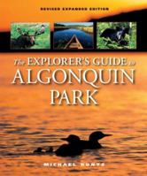 The Explorer's Guide to Algonquin Park 1550463195 Book Cover