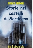 Storie nei Castelli di Sardegna 0244213992 Book Cover
