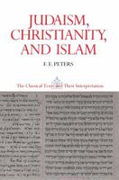 Judaism, Christianity, and Islam, Volume 2: The Word and the Law and the People of God 069102054X Book Cover