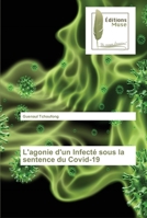 L'agonie d'un Infecté sous la sentence du Covid-19 6202299924 Book Cover