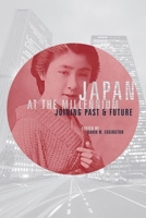 Japan at the Millennium: Joining Past and Future 0774808985 Book Cover