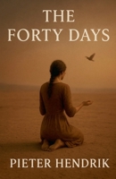 The Forty Days B0FKMWS3RW Book Cover