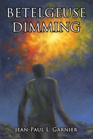 Betelgeuse Dimming 1732825734 Book Cover