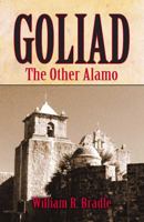 Goliad: The Other Alamo 1589804570 Book Cover