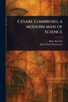 Cesare Lombroso, a Modern Man of Science 1023491249 Book Cover