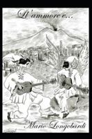 Ll'ammore e...: Mario Longobardi 1710075880 Book Cover