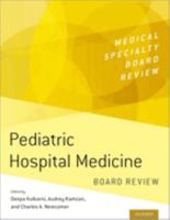 Pediatric Hospital Medicine Board Review 019758019X Book Cover