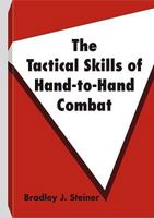 The Tactical Skills of Hand-To-Hand Combat 1581606613 Book Cover