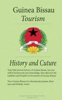 Tourism, History and Culture in Guinea-Bissau: tour Guinea-Bissau for educational purpose, Business and Holiday resort 1522816712 Book Cover