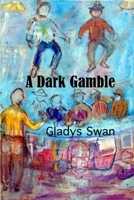A Dark Gamble 0991328191 Book Cover