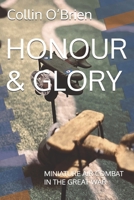 HONOUR & GLORY: MINIATURE AIR COMBAT IN THE GREAT WAR (CLAWS-Associated Games) B0CLYVYQNP Book Cover