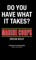 Do You Have What It Takes?: Marine Corps 1915502829 Book Cover