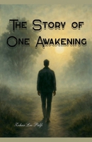 The Story of One Awakening B0FBKXG3LP Book Cover