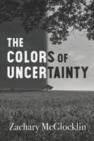 The Colors of Uncertainty 1091205299 Book Cover
