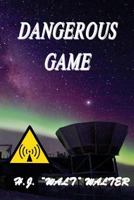 Dangerous Game 1533066477 Book Cover