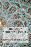 The Ritual and Spiritual Purity 1502519623 Book Cover