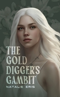 The Gold Digger's Gambit B0CK3Q8SB8 Book Cover