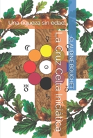 La Cruz Celta Inici�tica: Una riqueza sin edad B086FYCZ77 Book Cover