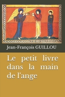 Le petit livre dans la main de l'ange 1793278172 Book Cover