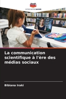 La communication scientifique à l'ère des médias sociaux (French Edition) 6207618297 Book Cover