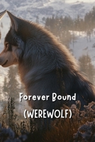 Forever Bound (WEREWOLF) B0DS6CFW9B Book Cover