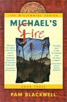 Michael's Fire (Millennial) 0972454705 Book Cover