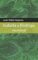 Isabela y Rodrigo: Una Historia B0C47RZS5J Book Cover