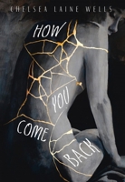How You Come Back 1938841476 Book Cover