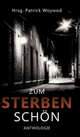 Zum Sterben schön: 36 Kurzgeschichten (German Edition) 3384355016 Book Cover